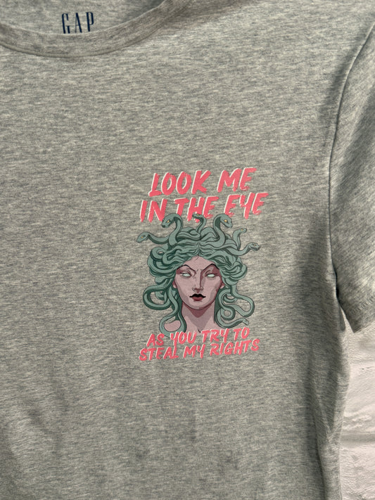 "Look Me In The Eye" Upcycled GAP Short Sleeve T-Shirt